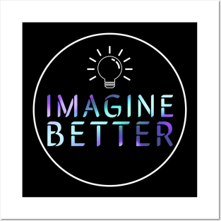 Imagine Better Posters and Art